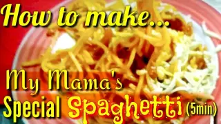 HOW TO MAKE My Mama's Special Spaghetti (less than 5 minutes)