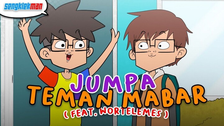 KETEMU TEMAN MABAR ( feat @Wortelemes ) - SENGKLEKMAN