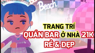 PLAY TOGETHER | TRANG TRÍ QUÁN BAR TRONG NHÀ 21K RẺ & ĐẸP