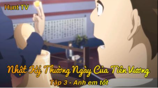 Nhật Ký Thường Ngày Của Tiên Vương Tập 3 - Anh em tốt