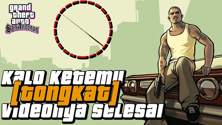 KALO KETEMU TONGKAT VIDEONYA SELESAI | GTA San Andreas Definitive Edition