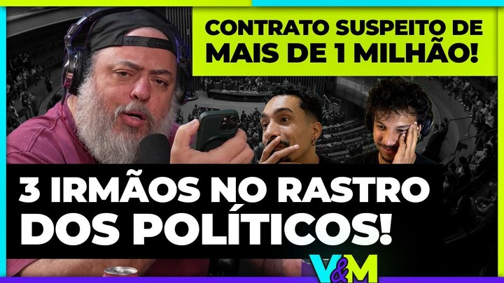 PODCAST TRÊS IRMÃOS ATRÁS DOS POLÍTICOS