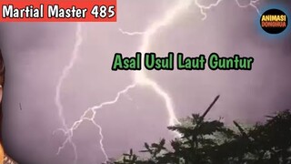 Martial Master 485 ‼️Asal Usul Laut Guntur
