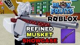 REFINED MUSKET MASTERY 1 SHOWCASE - ROBLOX BLOX FRUITS