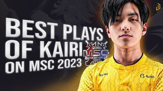 Best Plays of Kairi on MSC 2023