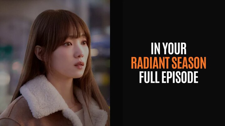 In Your Radiant Season (2026) - Full Episode - Drakor Sub Indo