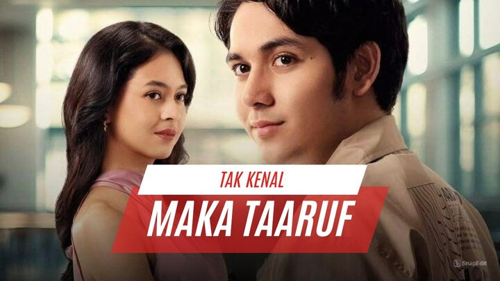 TAK KENAL MAKA TAARUF (2025)