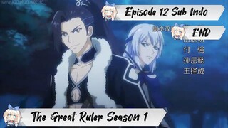 [ EPISODE 12 - END ] The Great Ruler Season 1 - 720p HD Sub Indo