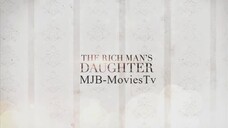 The Rich Man’s Daughter - Full Episode 43