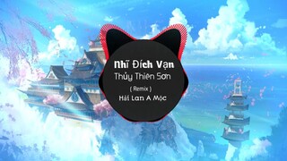 Nhĩ Đích Vạn, Thủy Thiên Sơn ( Remix ) - Hải Lan A Mộc ,中庭降落数千种天然涂料 | Bài Hát Yêu Thích Tik