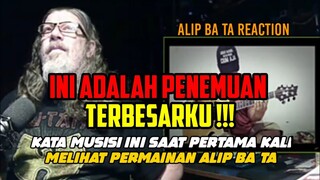 "INI PENEMUAN TERBESARKU❗" KATA MUSISI INI SAAT LIHAT ALIP BA TA || ALIP BA TA REACTION