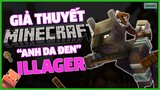 Bí Ẩn MINECRAFT | ILLAGER | Lời Nguyền Đôi Tay | Giả Thuyết Game