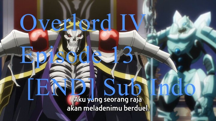 Overlord IV Episode 13 [END] Sub Indo