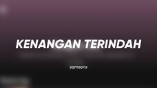 SAMSONS - KENANGAN TERINDAH (LIRIK)