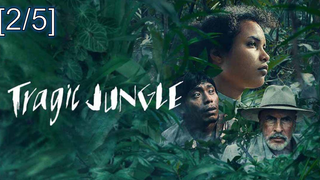 มาแรง💥 Tragic Jungle ป่าวิปโยค ซับไทย_2