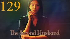 Second Husband Episode 129