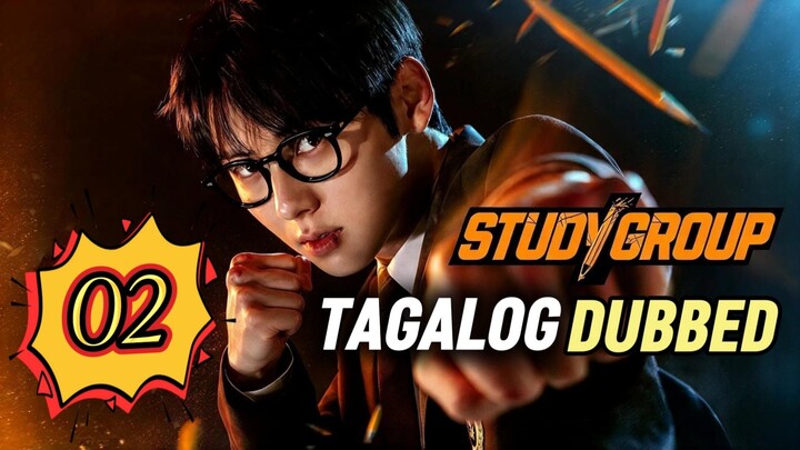 Study Group Episode 2 Tagalog Dubbed