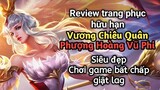 [ VGVD ] Review trang phục hữu hạn Vương Chiêu Quân Phượng Hoàng Vũ Phi cực đẹp