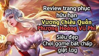 [ VGVD ] Review trang phục hữu hạn Vương Chiêu Quân Phượng Hoàng Vũ Phi cực đẹp