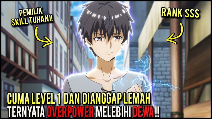 DIBULLY SEMUA ORANG DIKIRA GA PUNYA KEKUATAN, EH TERNYATA PEMILIK SKILL TUHAN