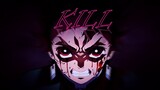 Demon Slayer「 AMV」Kill  | Brennan Savage