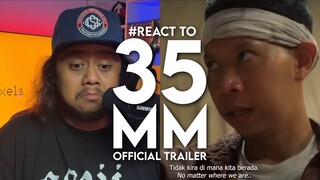 #React to 35MM Official Trailer