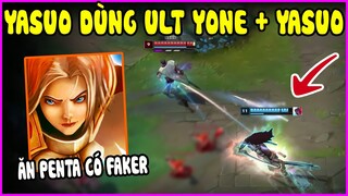 Bá đạo Yasuo dùng được Ult Yone + Yasuo, Hảo thủ EUW ăn Penta có Faker - LMHT - LOL - Skin - Montage