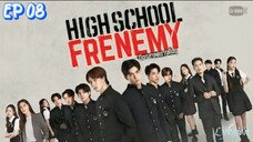 🇹🇭HIGH SCHOOL FRENEMY EP 08(engsub)2024