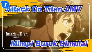 [Attack On Titan AMV] Mimpi Buruk Dimulai_B1