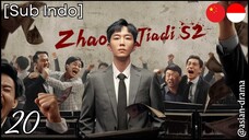 Zhao Jia Di Season 2 (2025) – Eps. 20 [Sub Indo]