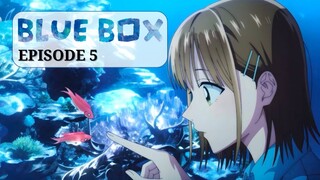 Blue Box [Episode 5] ENG SUB