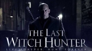 The Last Witch Hunter (2015) เพชฌฆาตแม่มด [พากย์ไทย]