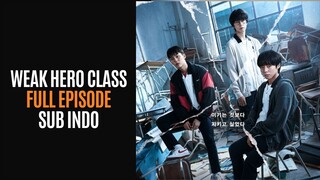 WEAK HERO CLASS S1 |  SUB INDO | FULL EPISODE