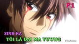 Tóm Tắt Anime Hay: Main Trùm Trường Là Đại Ma Vương Tương Lai P1 | Review Anime