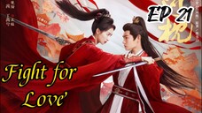 [ENG] EP 21 Fight for Love