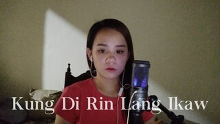Kung Di Rin Lang Ikaw - December Avenue | Adelene Rabulan (cover)