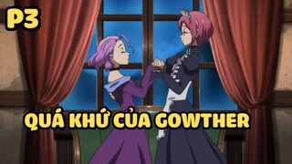 [Thất hình đại tội] - Quá khứ của Gowther (P3) | Anime hay