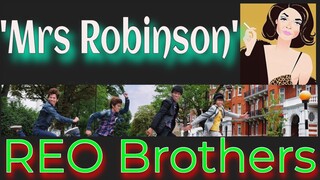 Simon & Garfunkel - REO Brothers Cover - Mrs Robinson - Reaction