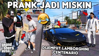 PRANK JADI MISKIN TAPI DIJEMPUT MOBIL LAMBORGHINI - GTA 5 ROLEPLAY