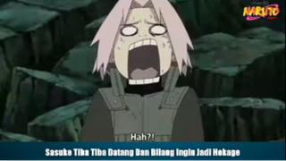 Sasuke Tiba Tiba Datang Dan Bilang Ingin Menjadi Hokage!