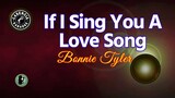 If I Sing You A Love Song (Karaoke) - BonnieTyler