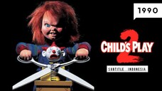 Child's Play 2 ( 1990 ) Sub Indo