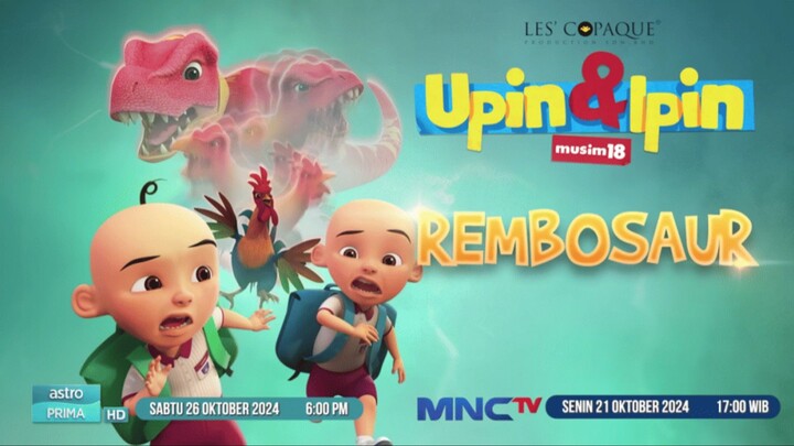 Rembo Saurus - Upin Ipin musim 18 Full Movie