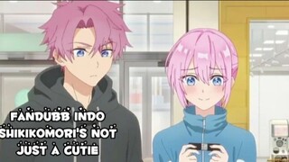 [FANDUB INDO] Shikikomori's Not Just A Cutie || Shikikomori x Fuji