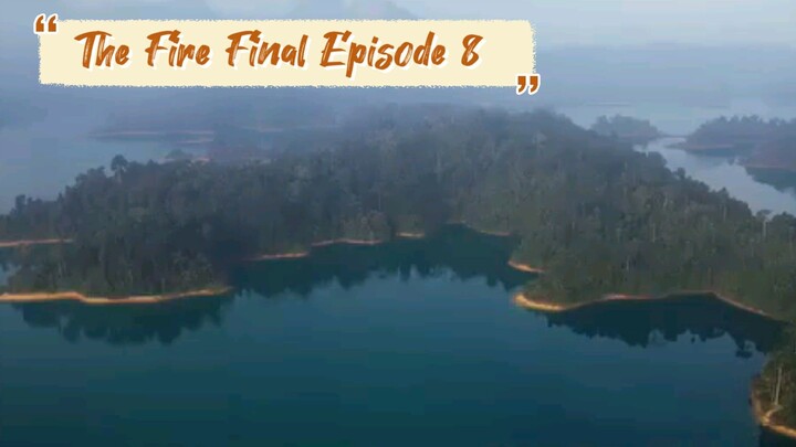 The Fire Final Episode 8 4elements {English Subtitles}