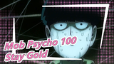 Mob Psycho 100 | Stay Gold