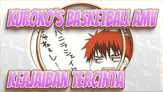 [Kuroko's Basketball AMV Gambar Sendiri ] Siapa Keajaiban Tercinta?