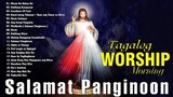 Sunday Tagalog Christian Early Morning Song Salamat Panginoon 🙏🙏 Hiram Na Buhay Ko, Itattaas Kita.