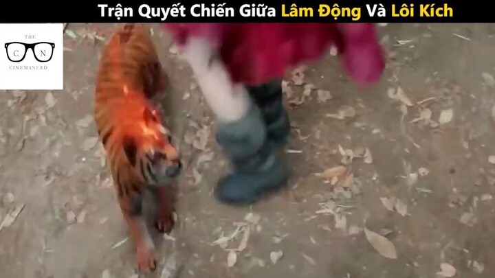 (P4) Trận Quyết Chiến Giữa Lâm Động Và Lôi Kích #ReviewPhim