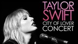 Taylor Swift - City Of Lover Concert (2019) (HD) (ENG SUB)